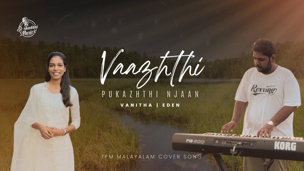 Vaazhthi Pukazhthi Njaan | TPM Malayalam Song no: 373 | Vanitha & Eden