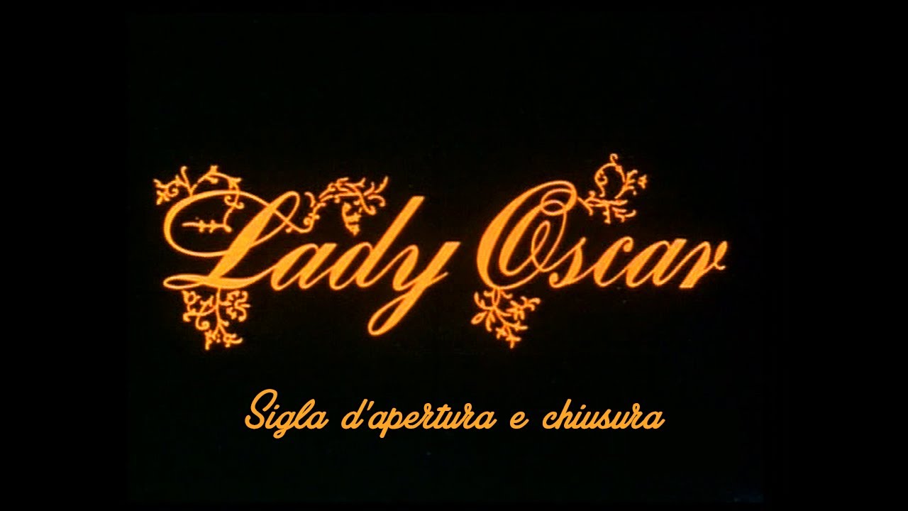 Sigla d'apertura e chiusura Lady Oscar