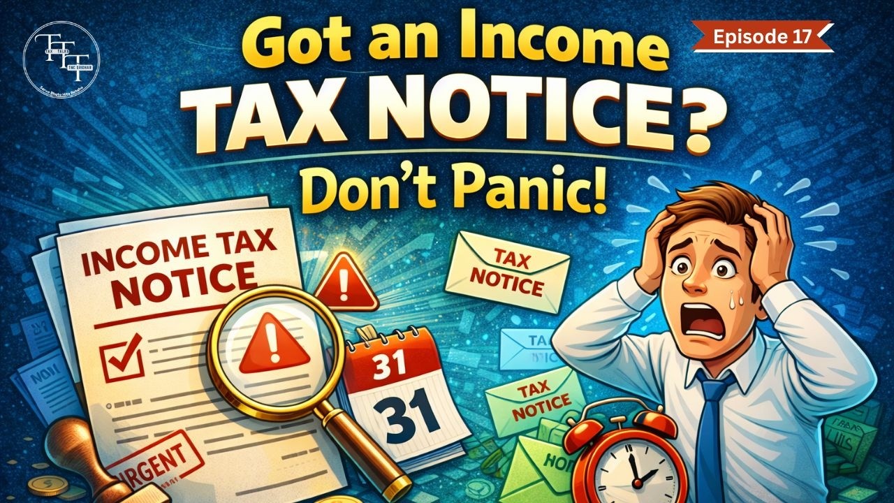 Income Tax Notices Explained  | Why You Receive Them & How to Respond |  Ft.TNC Sridhar | Episode 17