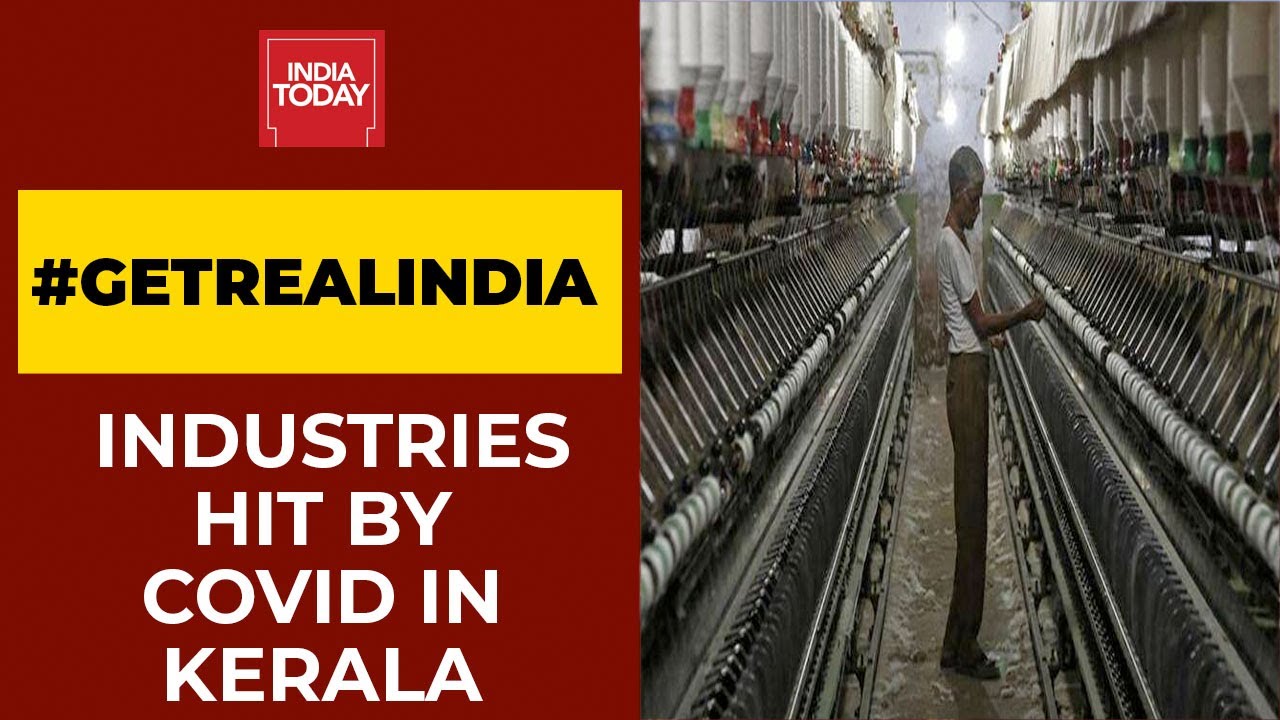 Kerala: Small Scale Industries Severely Hit By Coronavirus Pandemic | #GetRealIndia | India Today