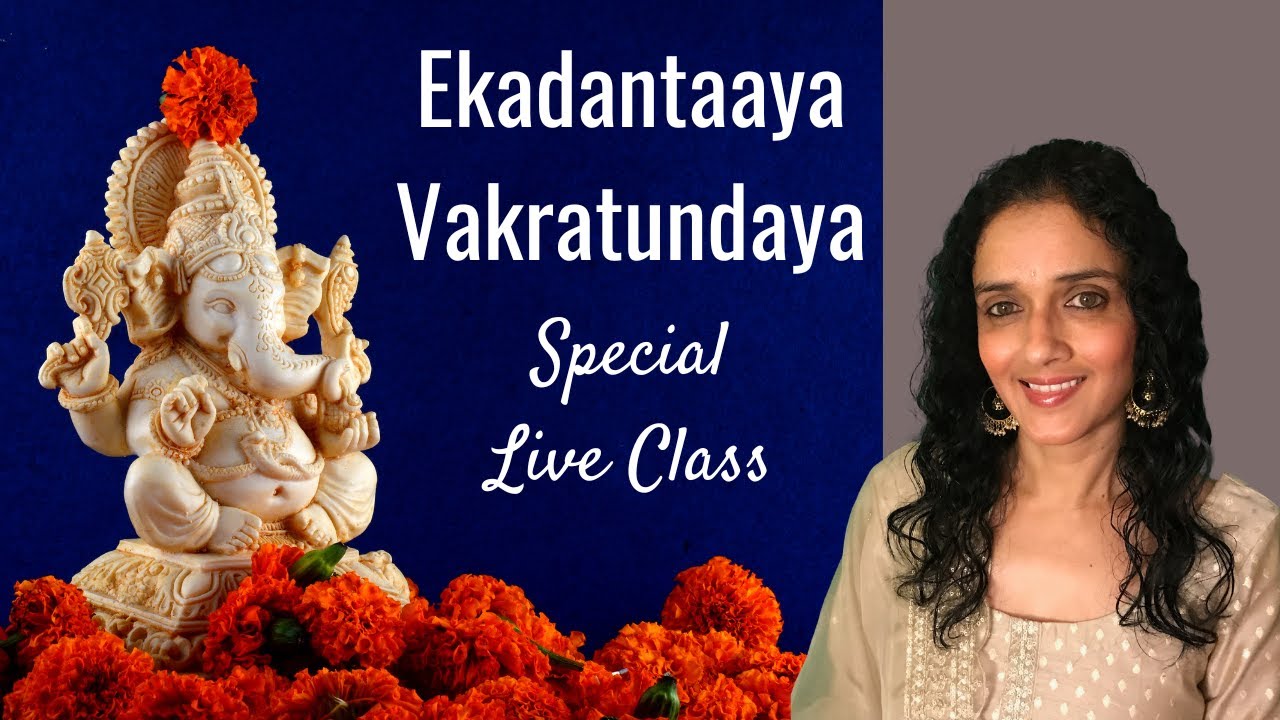 Ekdantaaya Vakratundaya | Special Live Class