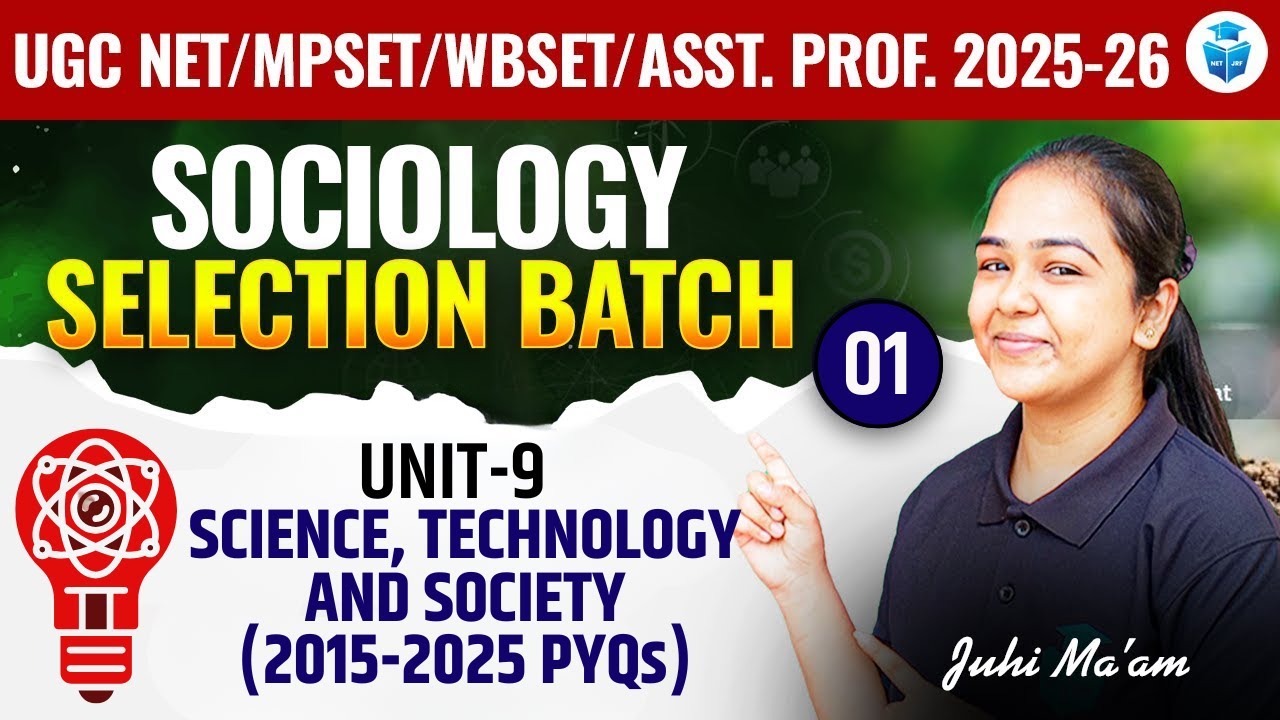 UGC NET/WBSET/MPSET/Asst Prof. | Sociology PYQs (2015-2025) | Unit 9 Science, Technology & Society