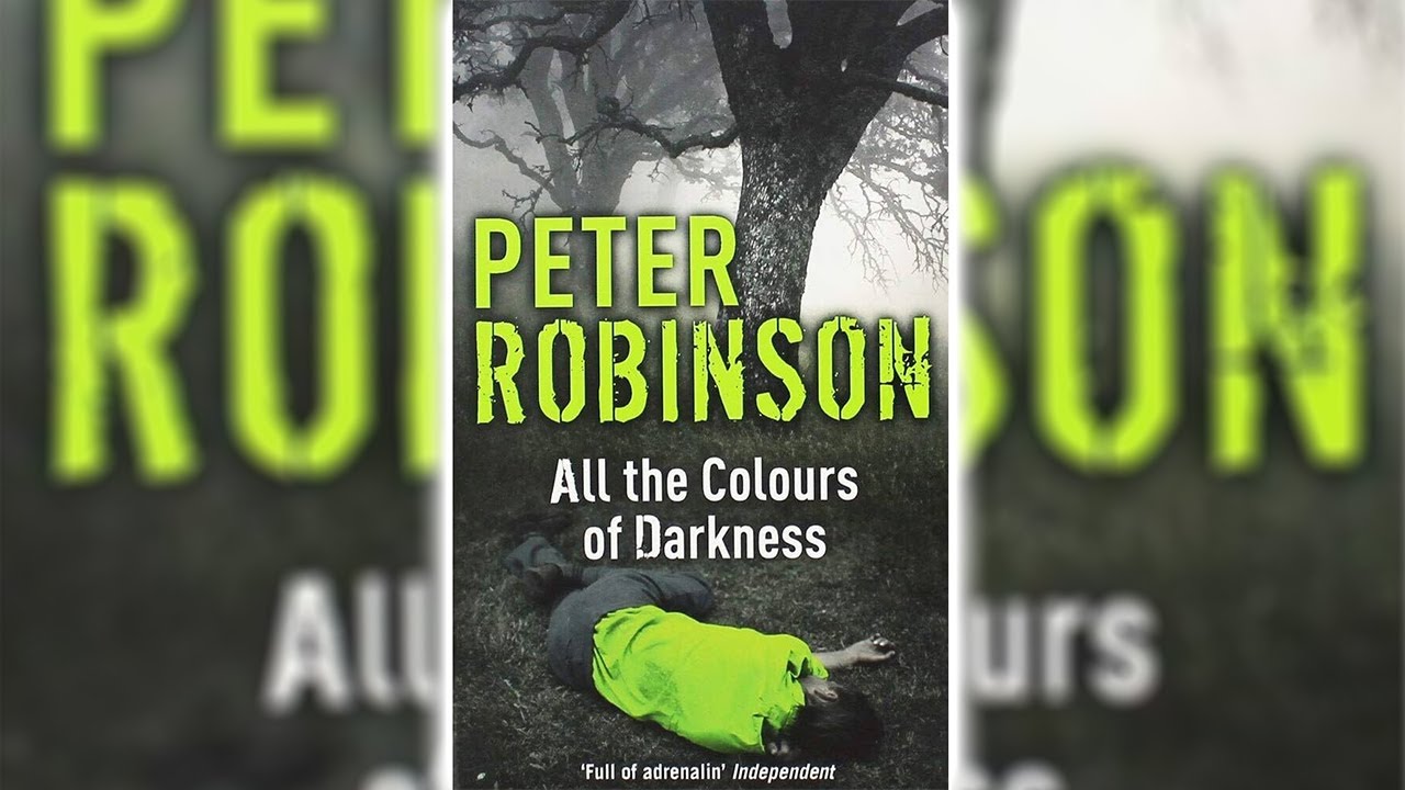 All the Colors of Darkness by Peter Robinson (Inspector Banks #18) | Audiobooks Full Length