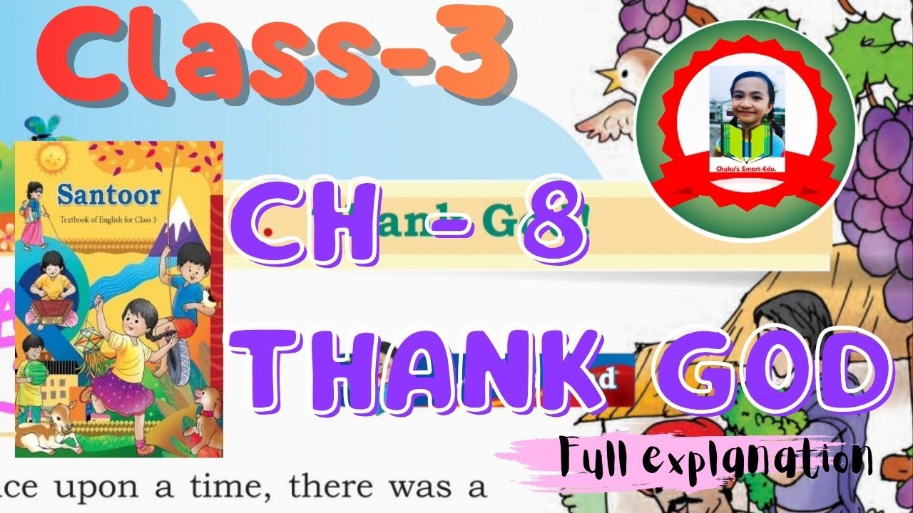 Class 3 Chapter 8 Thank God | Full explanation - Santoor (NCERT, CBSE)