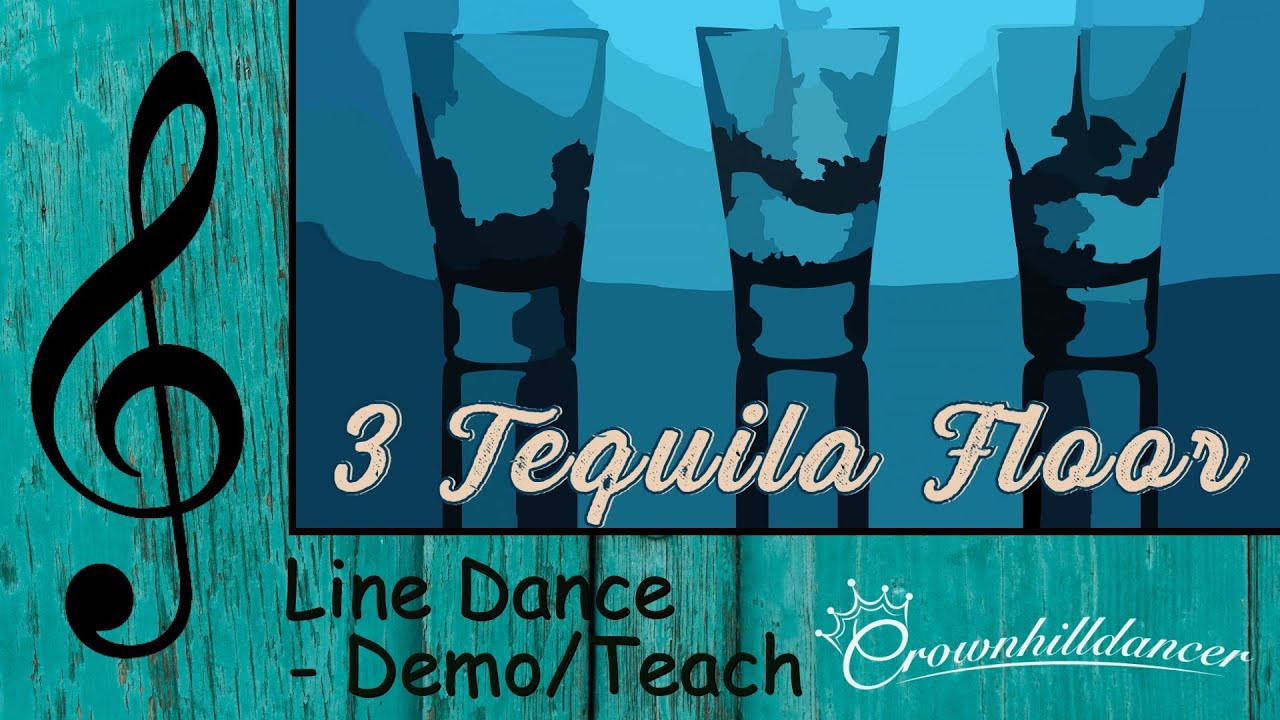 3 Tequila Floor - Line Dance