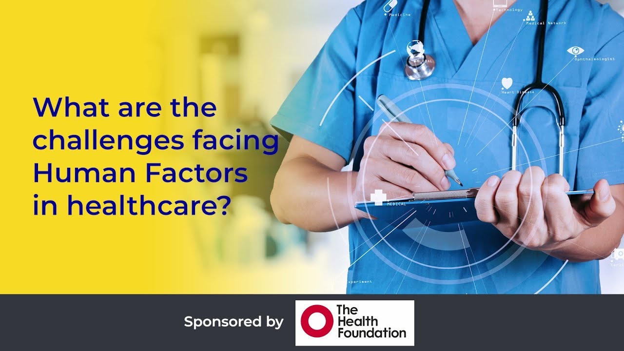 What are the challenges facing Human Factors in healthcare?