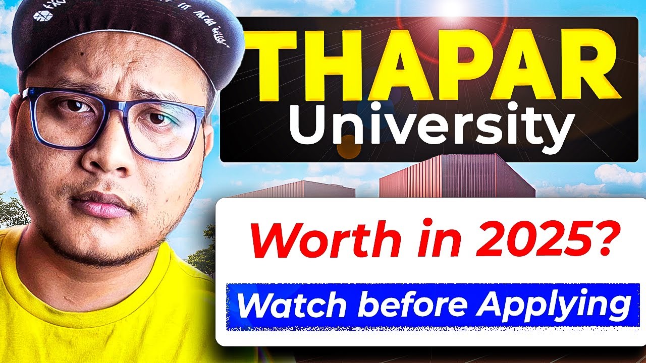 Thapar University 2025: Is It REALLY Worth It? 🤯 Must-Watch Before Applying!