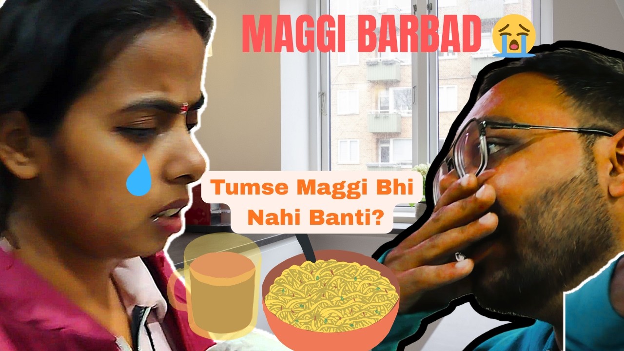 Maggi Craving + Naya Husband = Complete Disaster 😂