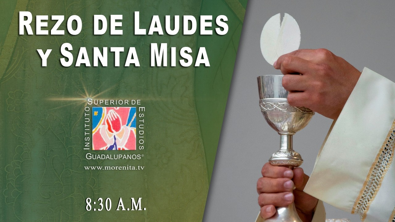 Rezo Laudes y Misa Coral del Cabildo, Basílica de Guadalupe, 17 de FEBRERO 2026 8:30 hrs.