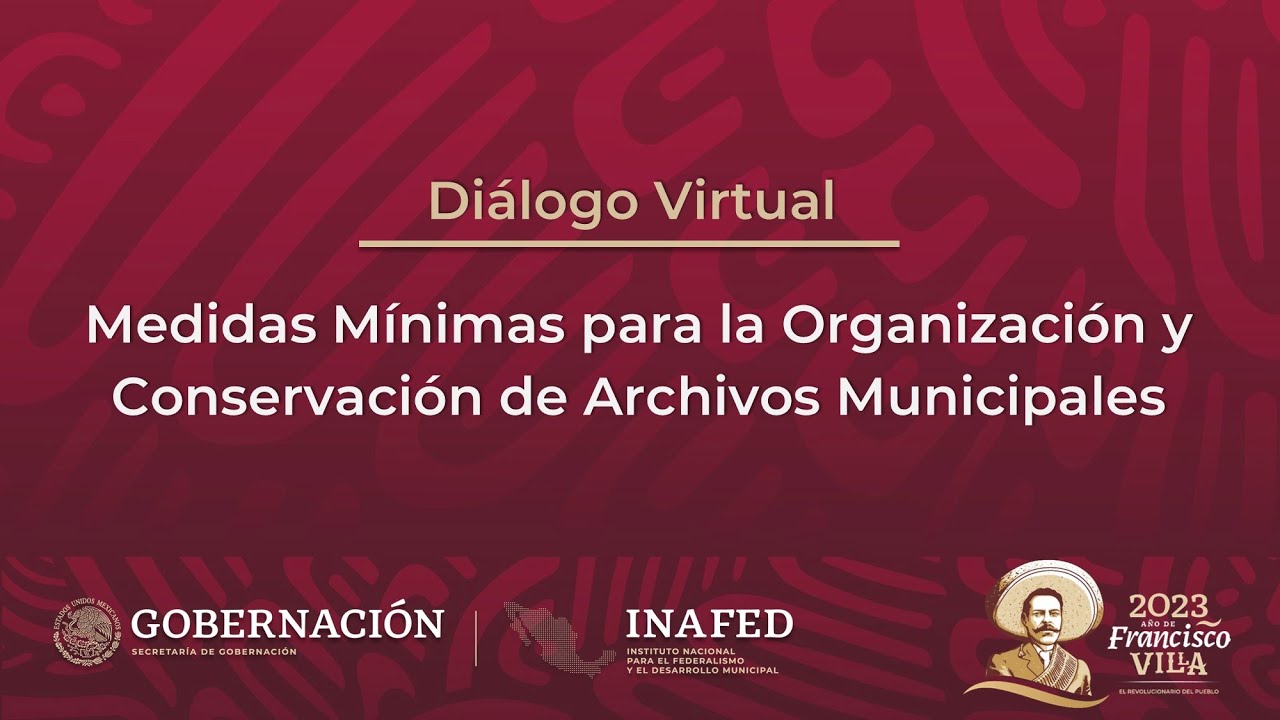 Diálogo Virtual “Medidas Mínimas para la Organización y Conservación de Archivos Municipales”