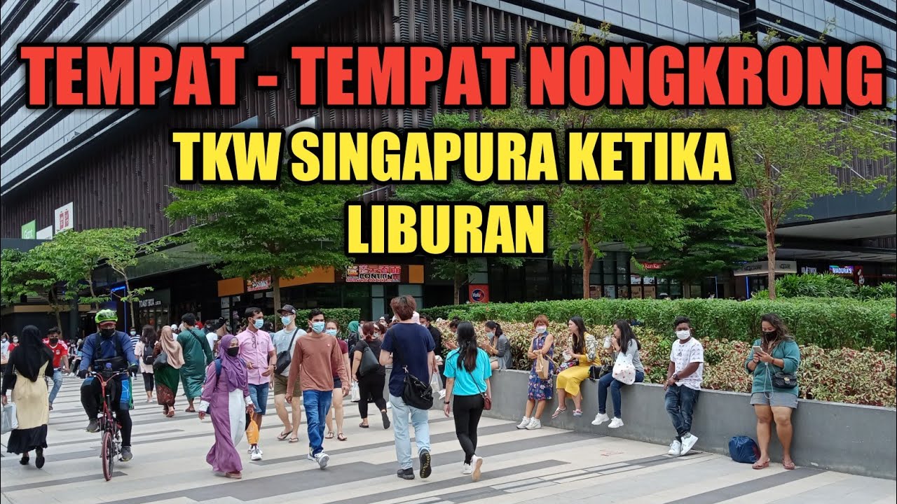 REKOMENDASI TEMPAT NONGKRONG TKW SINGAPORE 🇸🇬 KETIKA LIBURAN ‼️