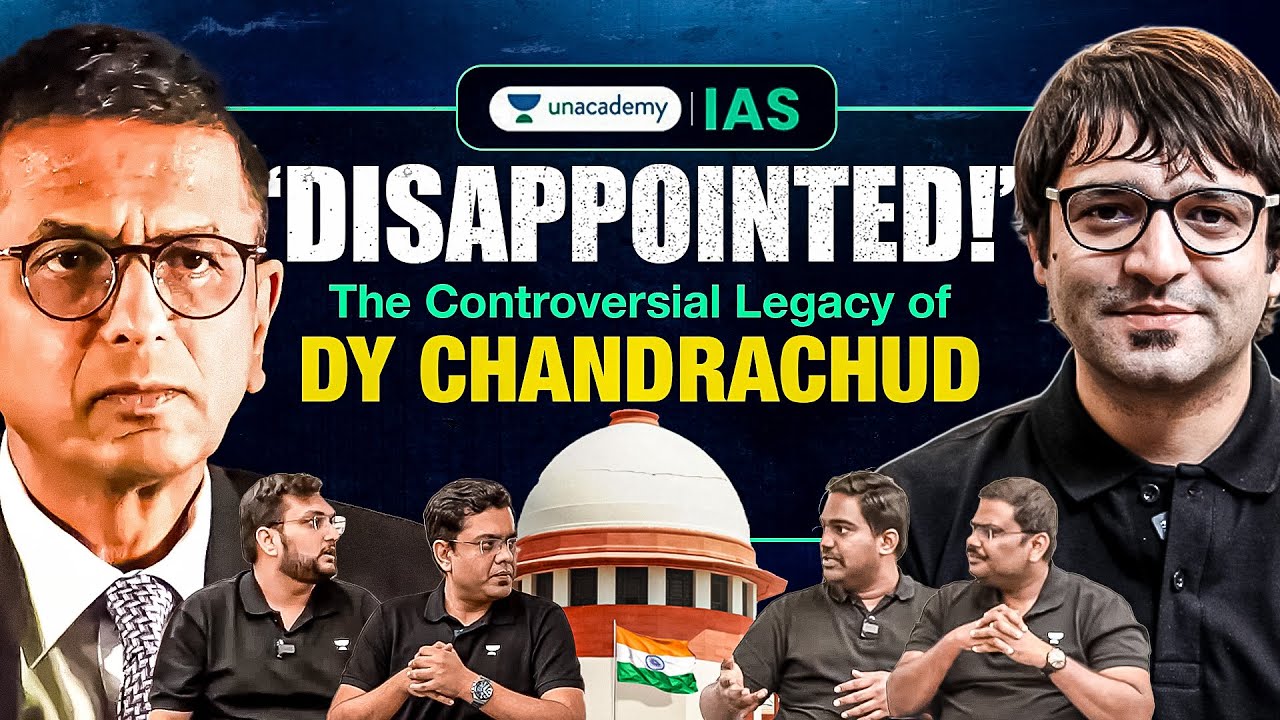 Complete Analysis of the legacy of ex CJI D Y Chandrachud | Indian Judiciary | Unacademy IAS English