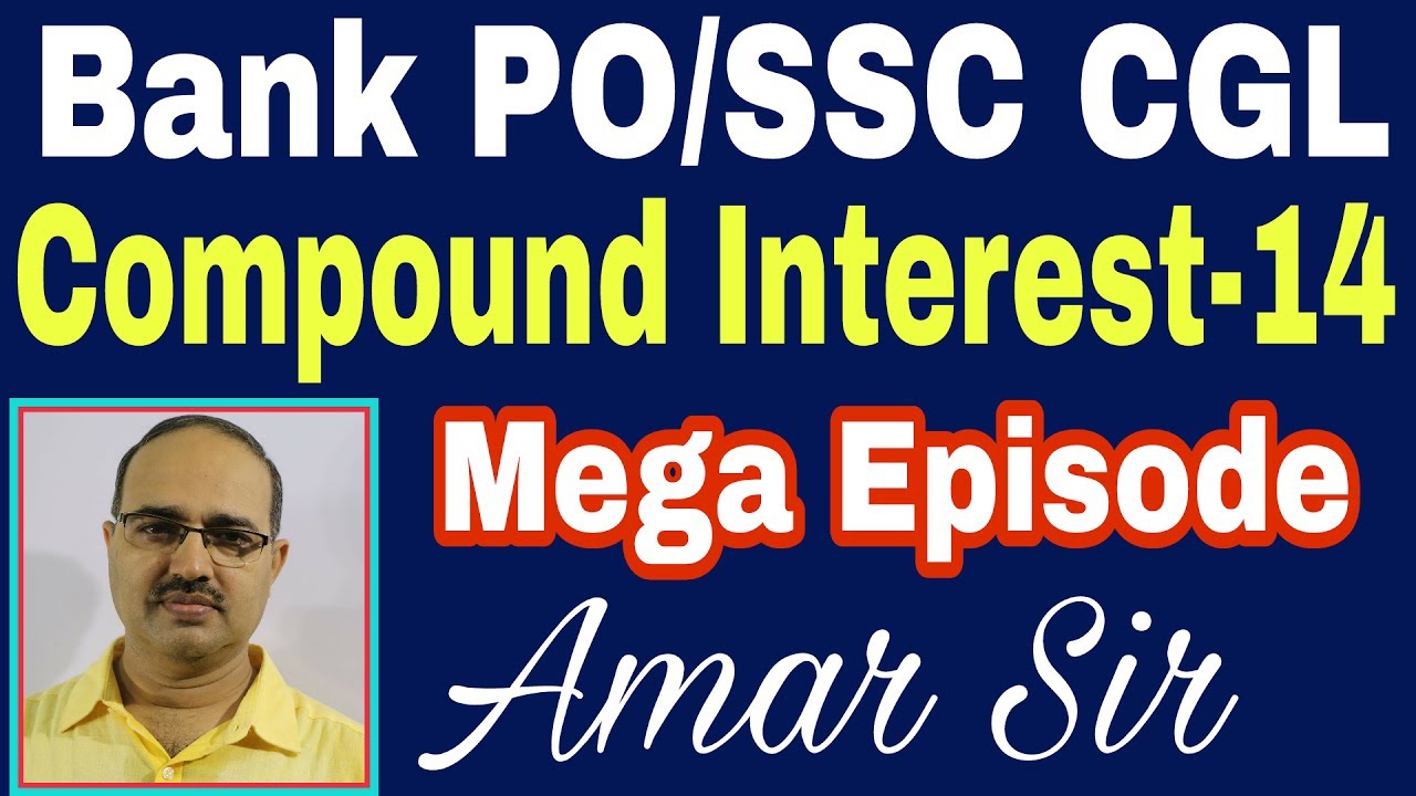 Compound Interest Questions-14 Mega Episode Unique Technique #Amar Sir
