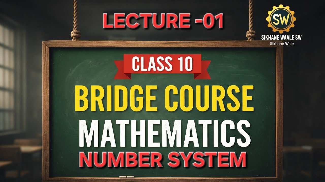 Lecture -01 Bridge Course | Number System | Class -10 | CBSE Batch -2027