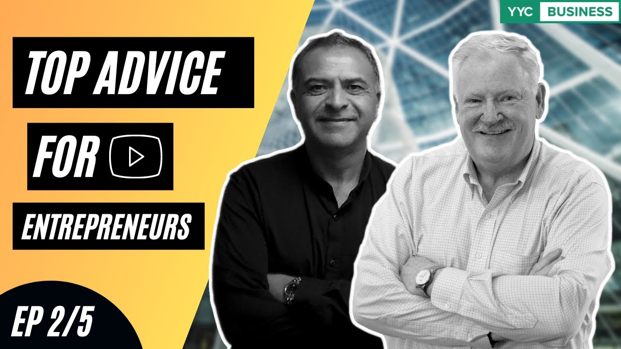 Top Advice for Entrepreneurs | Calgary Business | &B