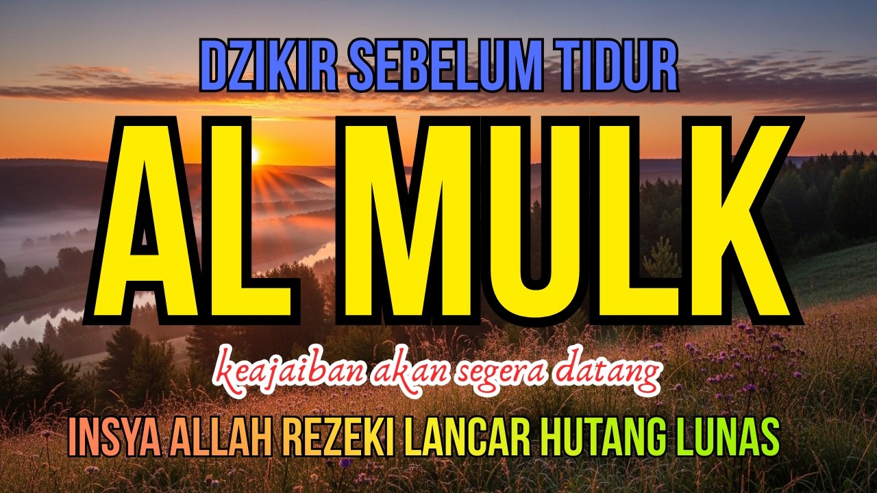 🔥 WAJIB PUTAR SEKARANG! Surah Al-Mulk 1 Jam Full Murotal Merdu