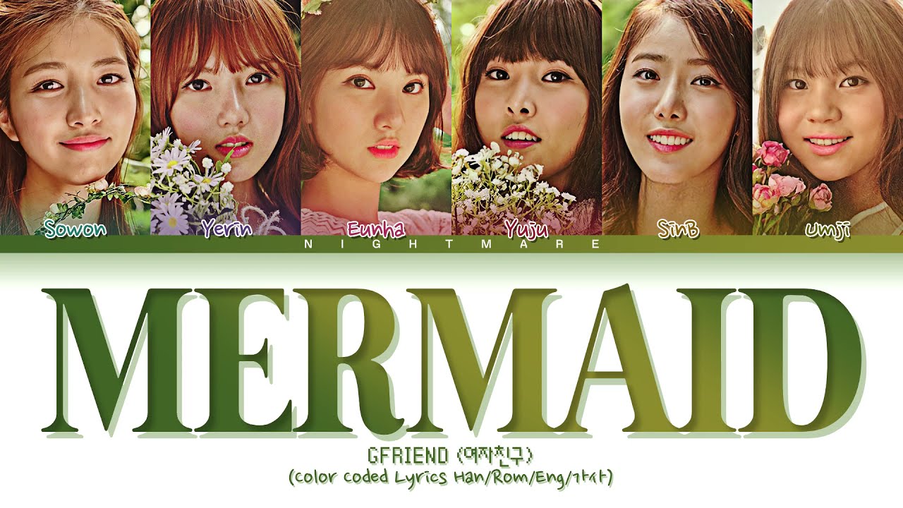 GFRIEND (여자친구) - 'Mermaid' Lyrics [Color Coded Lyrics Han/Rom/Eng/가사]