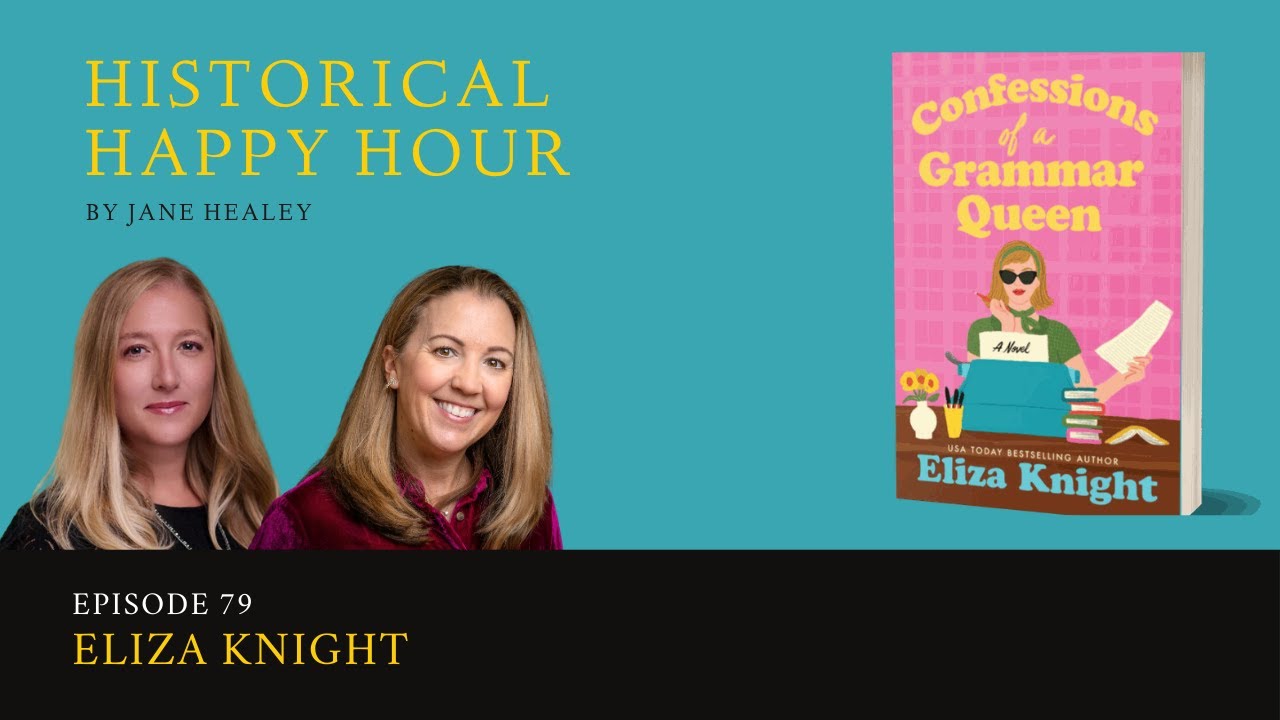 Historical Happy Hour - Episode 79 - Confessions of a Grammar Queen by Eliza Knight
