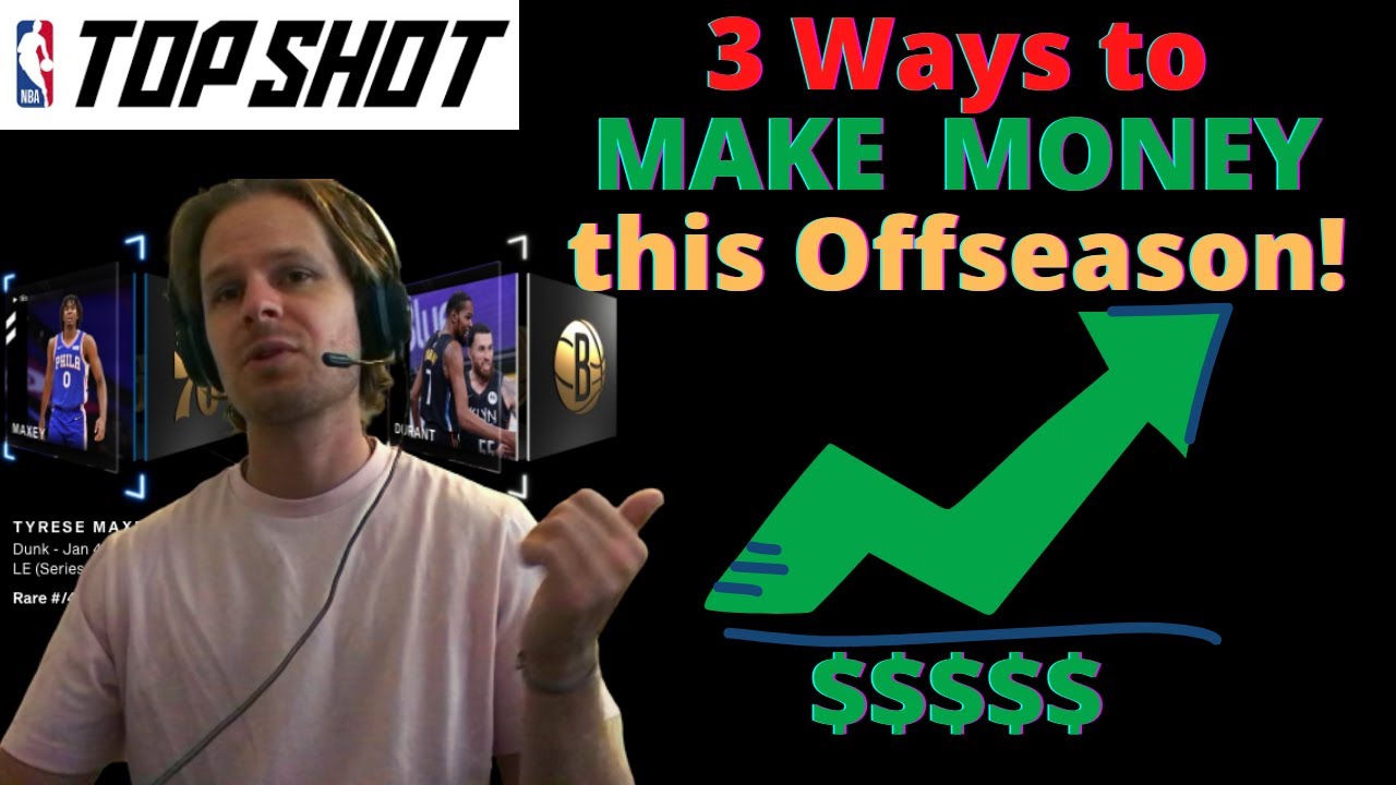 3 Ways to Make Money this Offseason NBA Top Shot!