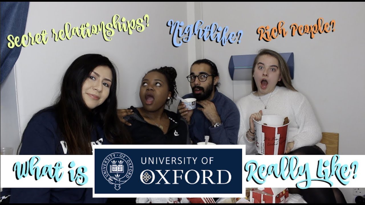 POSH PEOPLE? SEX? DRUGS? RELATIONSHIPS? What Oxford University is REALLY like!