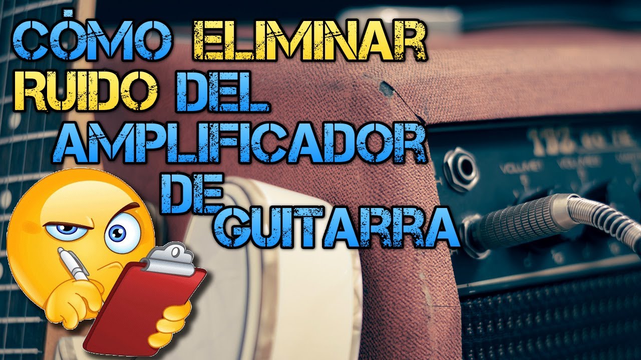 Cómo ELIMINAR RUIDOS del Amplificador de Guitarra 🧐 Reduce el Zumbido de MASA e Interferencias