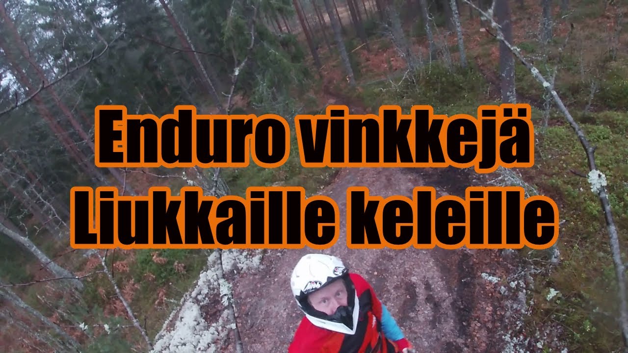 Enduro vinkkejä liukkaalle kelille