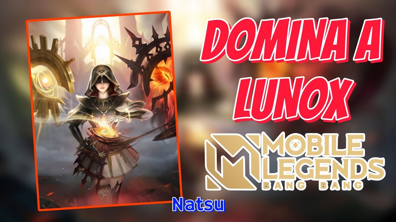 Guia de LUNOX | Como jugar LUNOX | LUNOX Mobile Legends