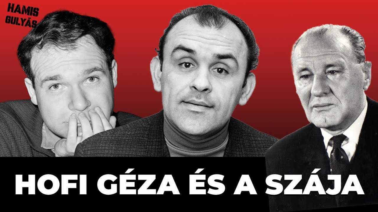 Hofi Géza, avagy kinek is szaros a szája?