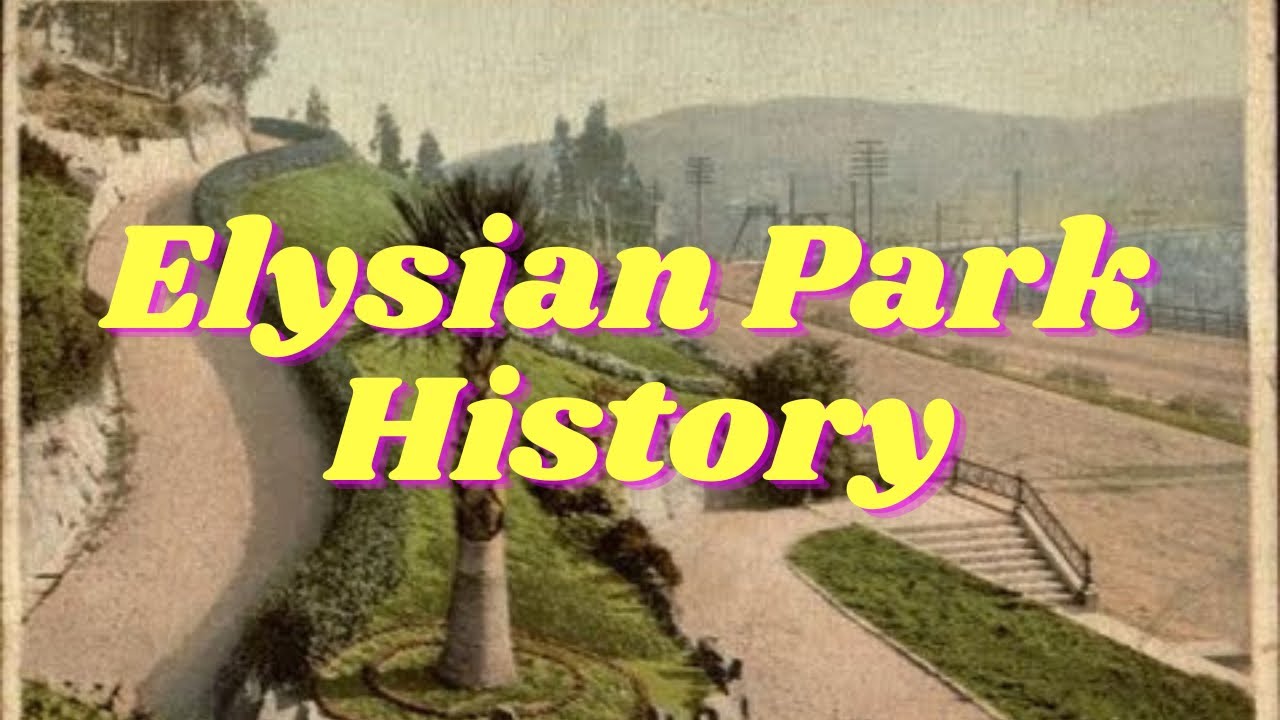 Elysian Park History