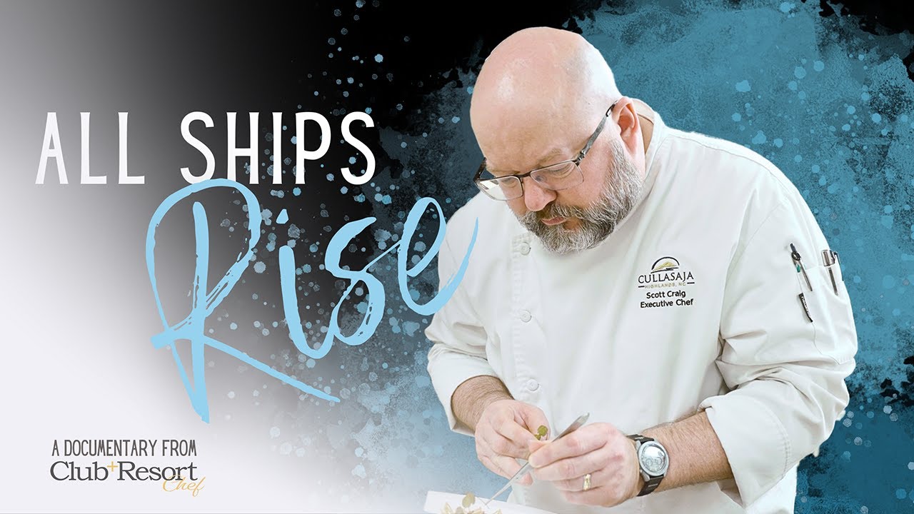 All Ships Rise: A Documentary on Executive Chef Scott Craig from Club + Resort Chef