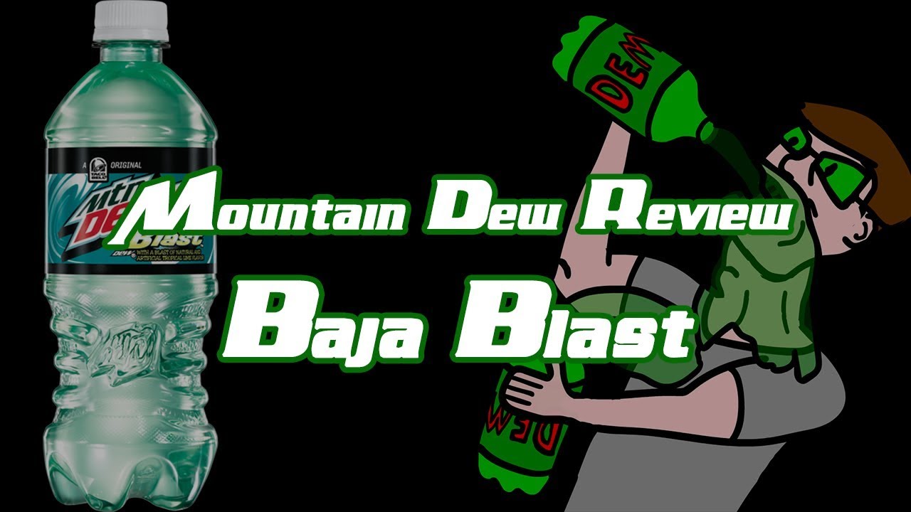 The Mtn Dew Review: Baja Blast
