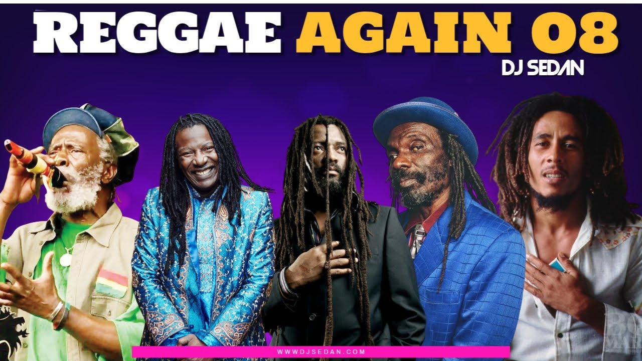 Reggae Again 08 | DJ Sedan ft. Bob Marley, Culture, Lucky Dube, Beres Hammond, Peter Tosh, B Spear