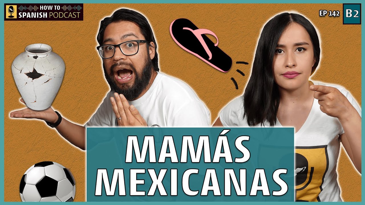 Fun SPANISH listening practice: MEXICAN moms