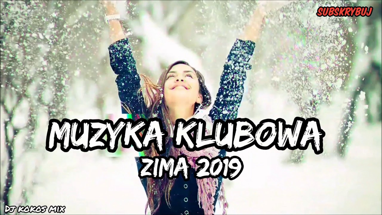 ❄Zima 2019❄Muzyka Klubowa☃Mega Pompa☃Najlepsze Klubowe Hity☃ Grudzień 2019 (DJ Kokos)
