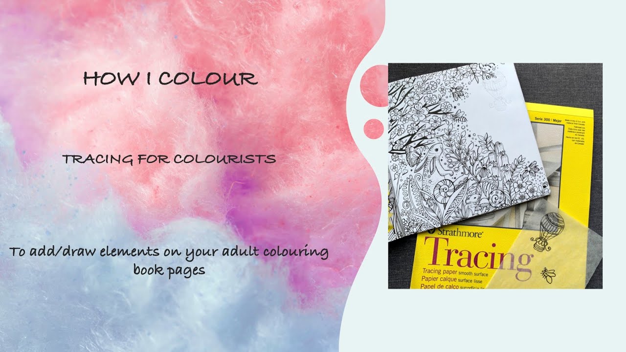 HOW I COLOUR – TRACING | Adding/drawing elements on your adult colouring pages, when you can't draw