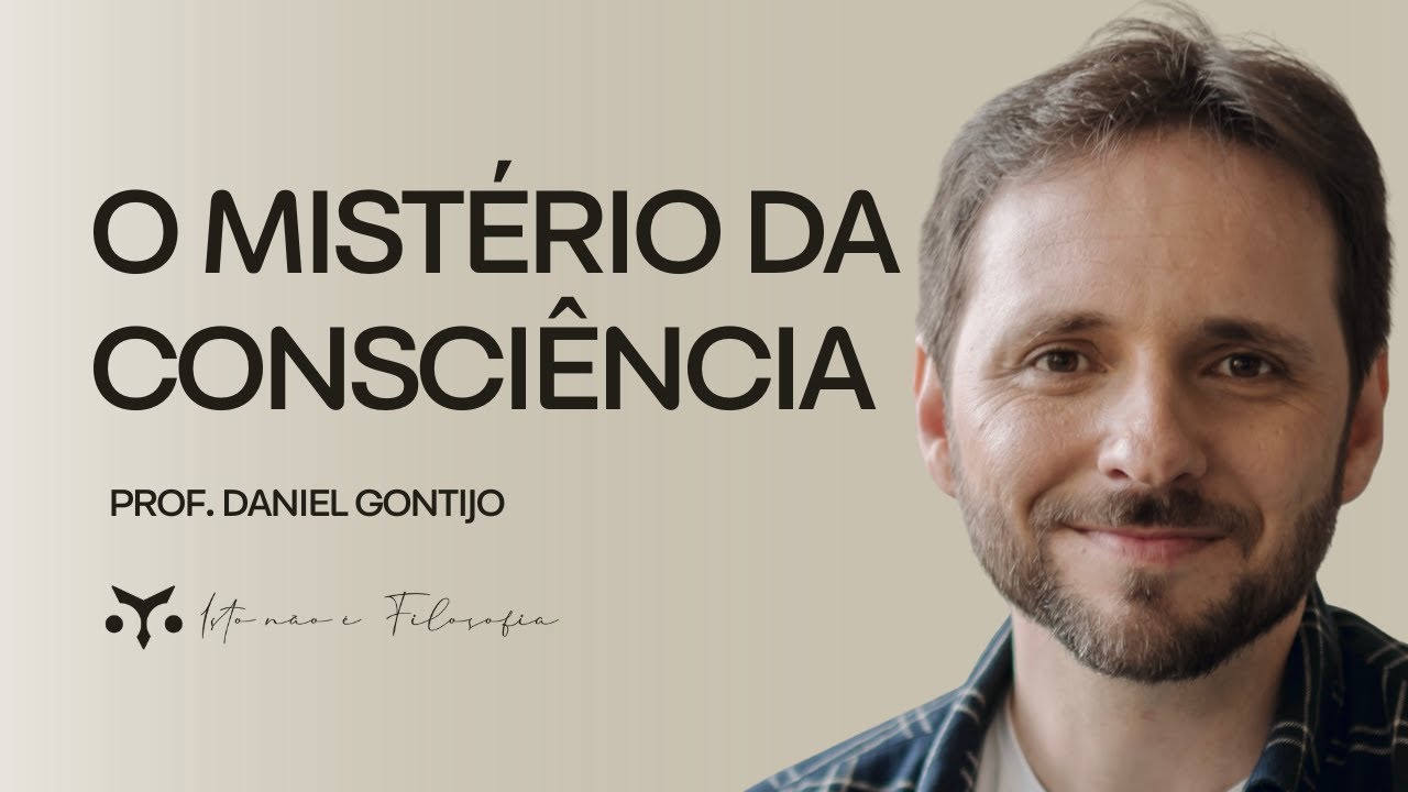 A ciência não explica a consciência - Conversa com Daniel Gontijo