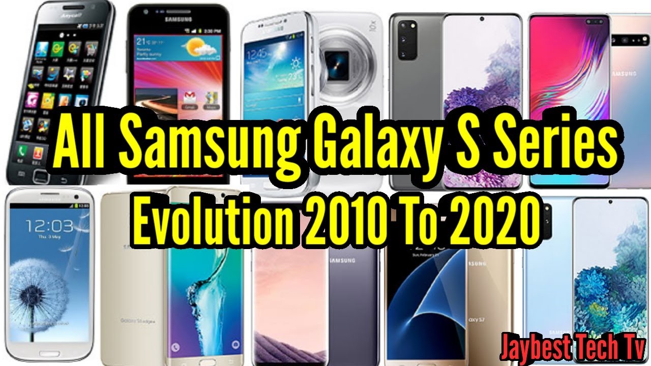 Samsung Galaxy S Series Evolution 2010 To 2020