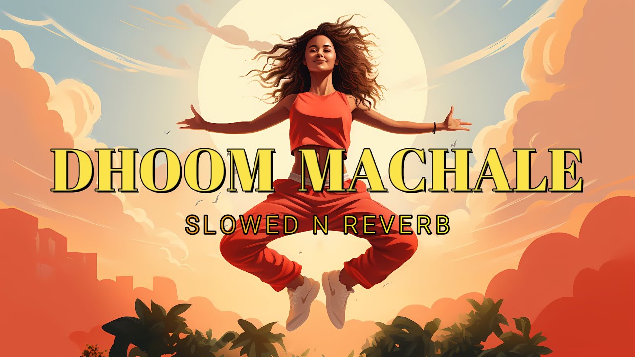 Dhoom Machale Dhoom | Slowed Reverb | Dhoom 3