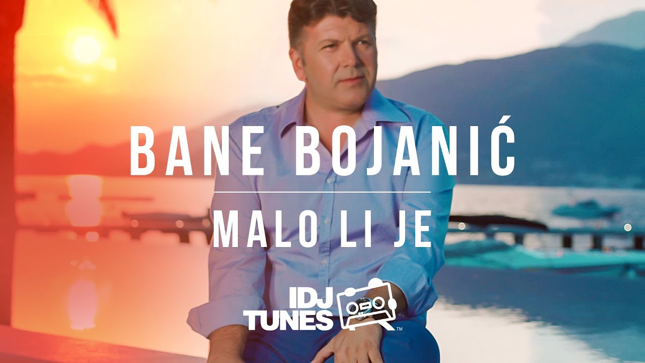 BANE BOJANIC - MALO LI JE (OFFICIAL VIDEO)