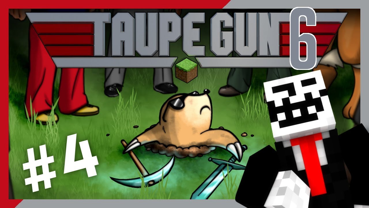 TAUPE GUN 6 #4 • UNE DEUXIÈME TAUPE DANS LA TEAM ?