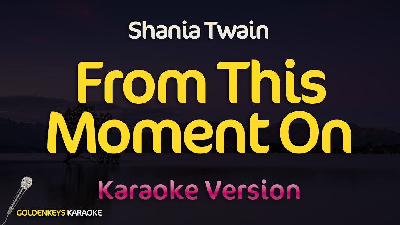 From This Moment On - Shania Twain (High Quality Karaoke)