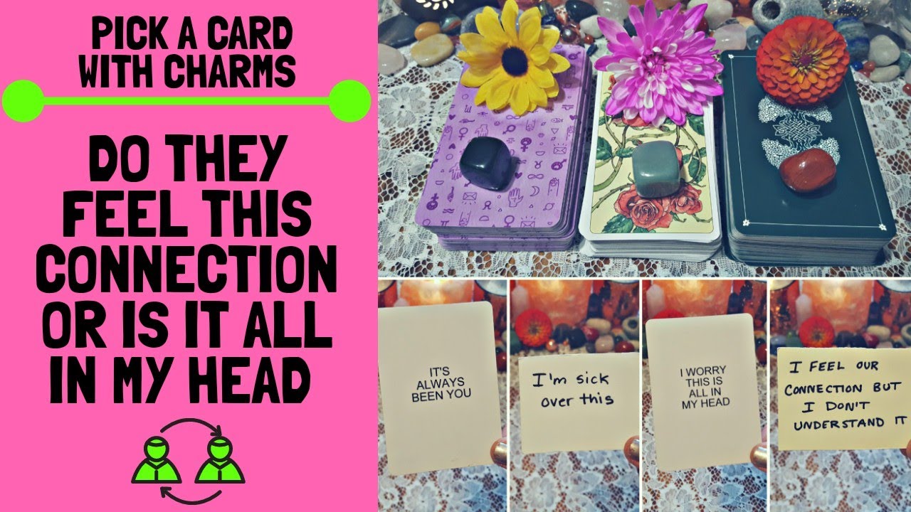 👤💘☯️DO THEY FEEL THIS CONNECTION? IS IT ALL IN MY HEAD☯️💔👤|🔮CHARM PICK A CARD🔮