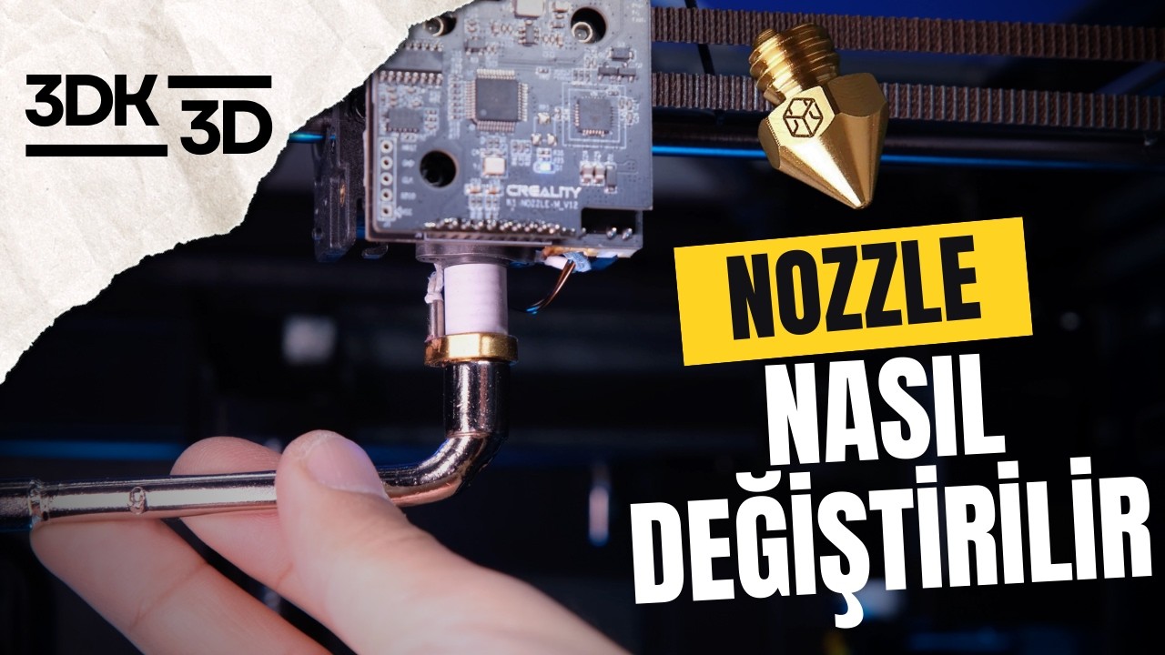 3DK 3D: Nozzle Nasıl Değiştirilir?