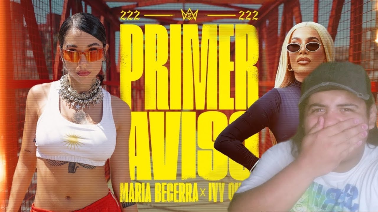 RT REACCIONA A - PRIMER AVISO - MARÍA BECERRA & IVY QUEEN