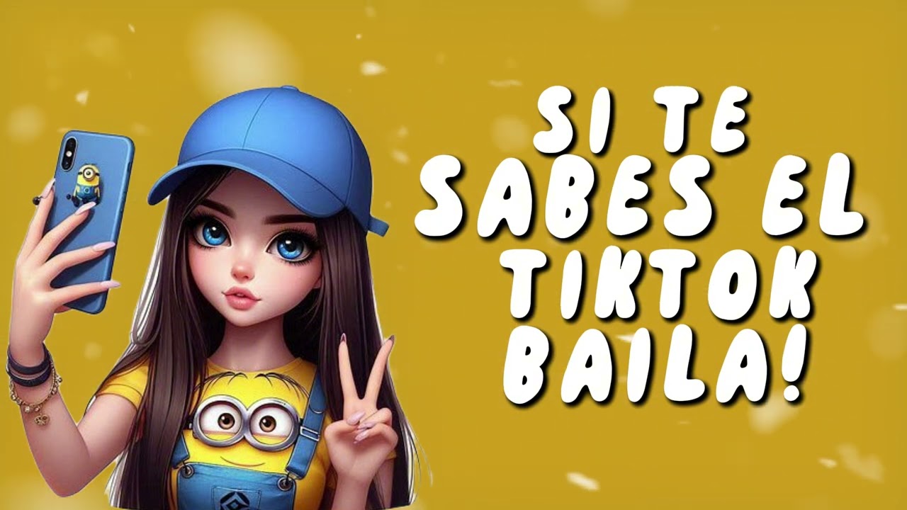 SI TE SABES EL TIKTOK BAILA