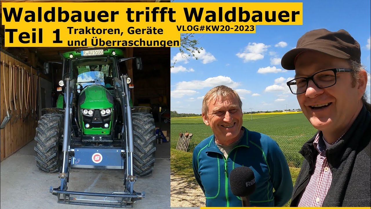 Deutz- und Wald-Freunde: Hesse trifft Oberpfälzer - Teil 1 - Traktor, Geräte und Überraschungen