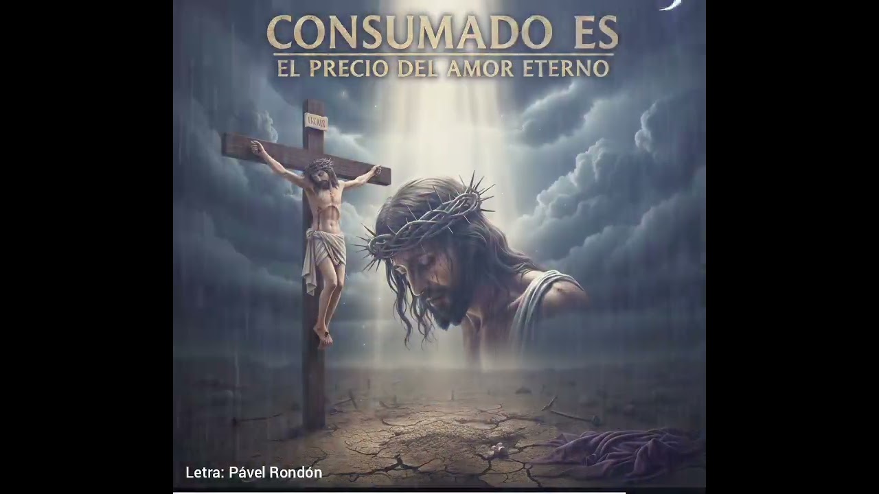 Consumado es el Precio del Amor Eterno 