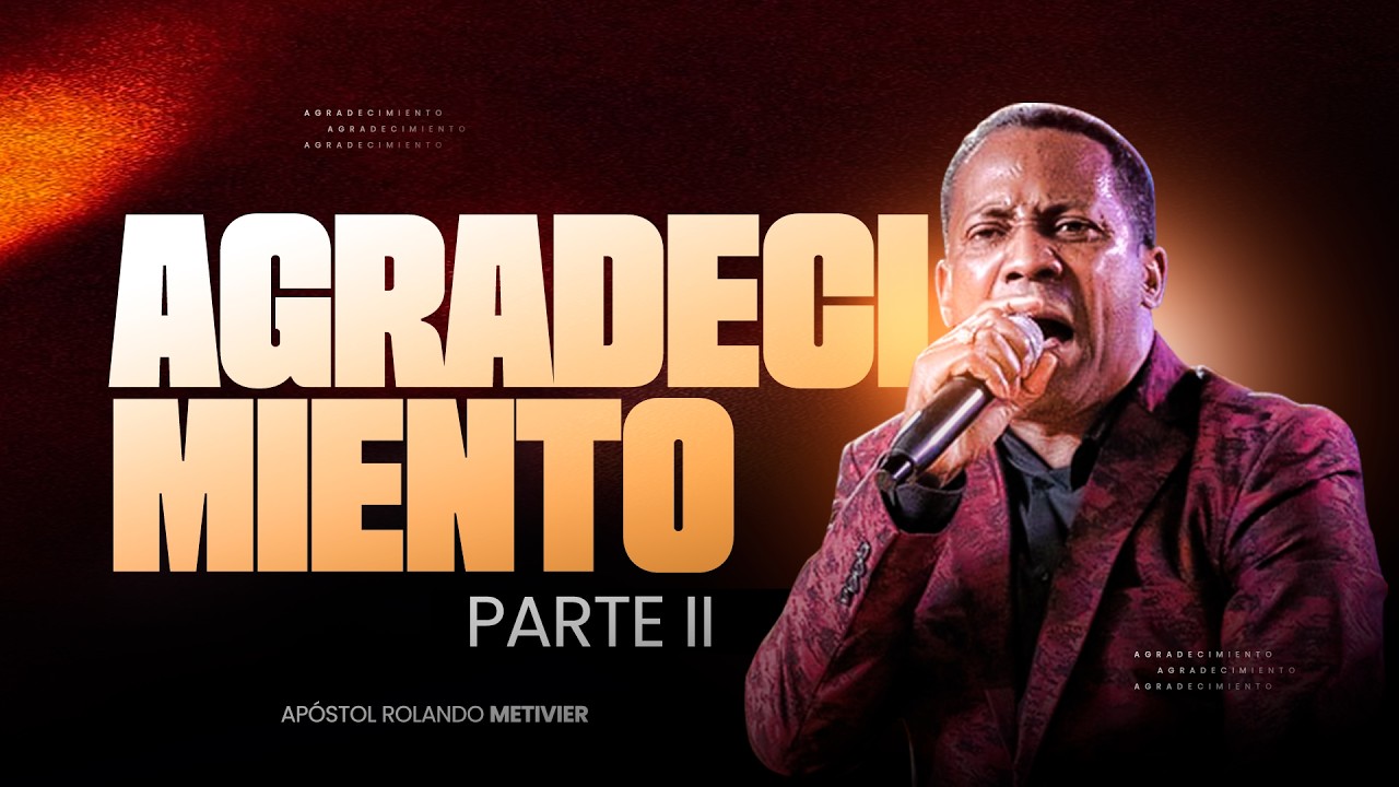 AGRADECIMIENTO - Enseñanza Completa, Apostol Rolando Metivier @Tabernáculo Casa De Gloria Parte 2