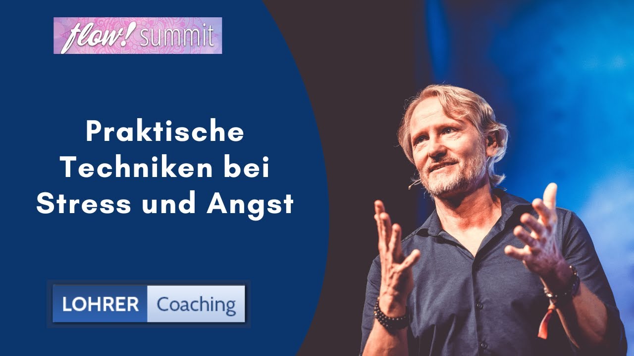 Praktische Techniken bei Stress und Angst - FlowSummit 2021