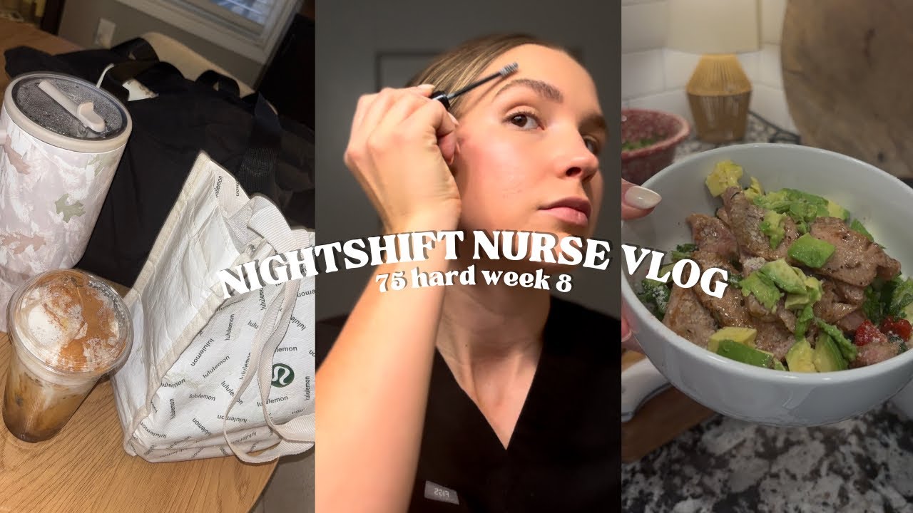 VLOG: DAY IN THE LIFE OF A NIGHTSHIFT NURSE DOING 75 HARD